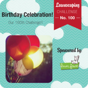 Lawnscaping Challenge #100: Birthday Celebration