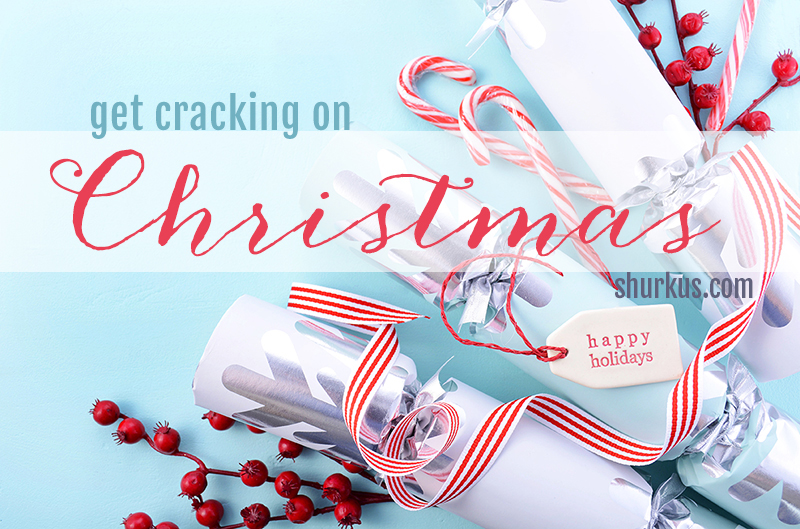 Get cracking on Christmas | shurkus.com