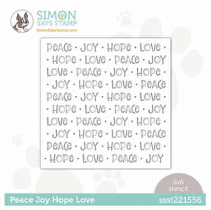 Simon Says Stamp, Peace Joy Hope Love Stencil