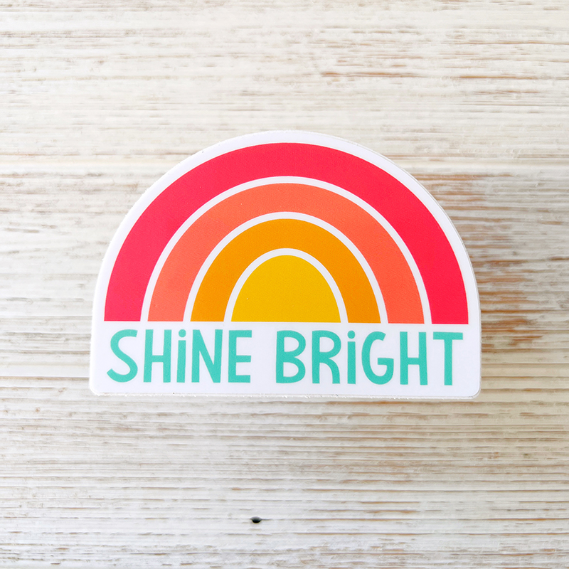 Shine Bright rainbow vinyl sticker - {creative chick}