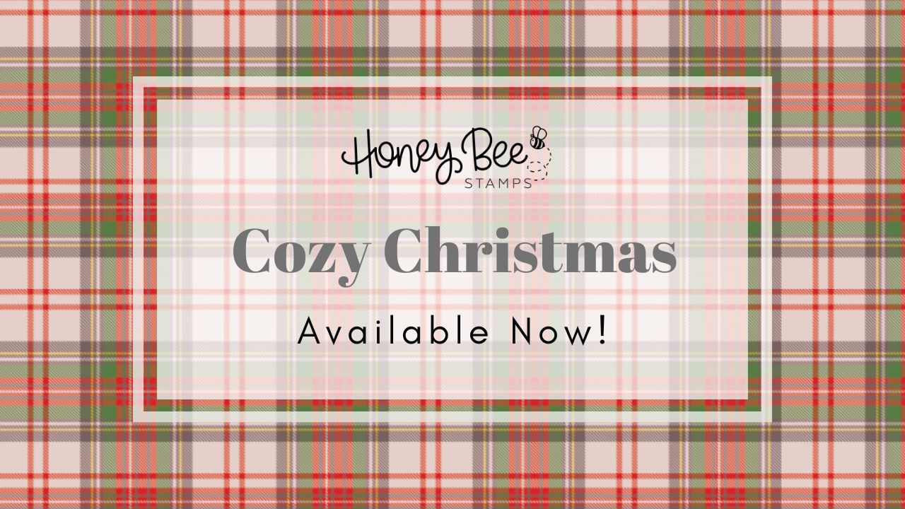 Honey Bee Stamps, Cozy Christmas Release 2024