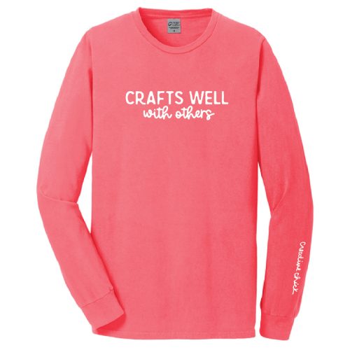 Crafts Well with Others Long Sleeve Tee in Neon Coral
